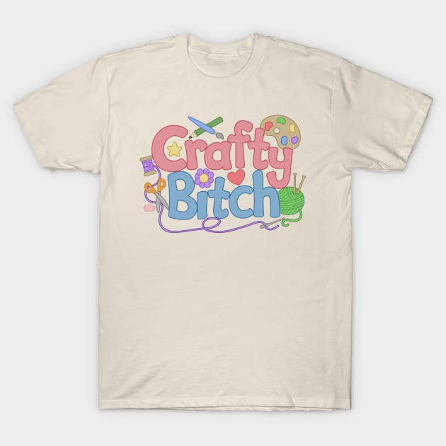 Crafty Bitch T-Shirt by beckadoodles